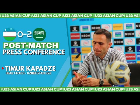 Timur Kapadze&#39;s Post Match Press Conference | Uzbekistan vs Saudi Arabia | AFC U23 Asian Cup 2022