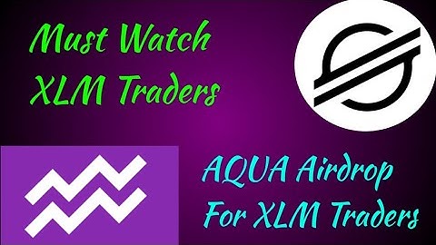 #AQUA Airdrop For #XLM Traders