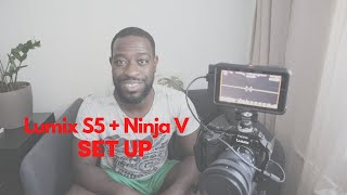 Lumix S5 + Ninja V - how to Set up