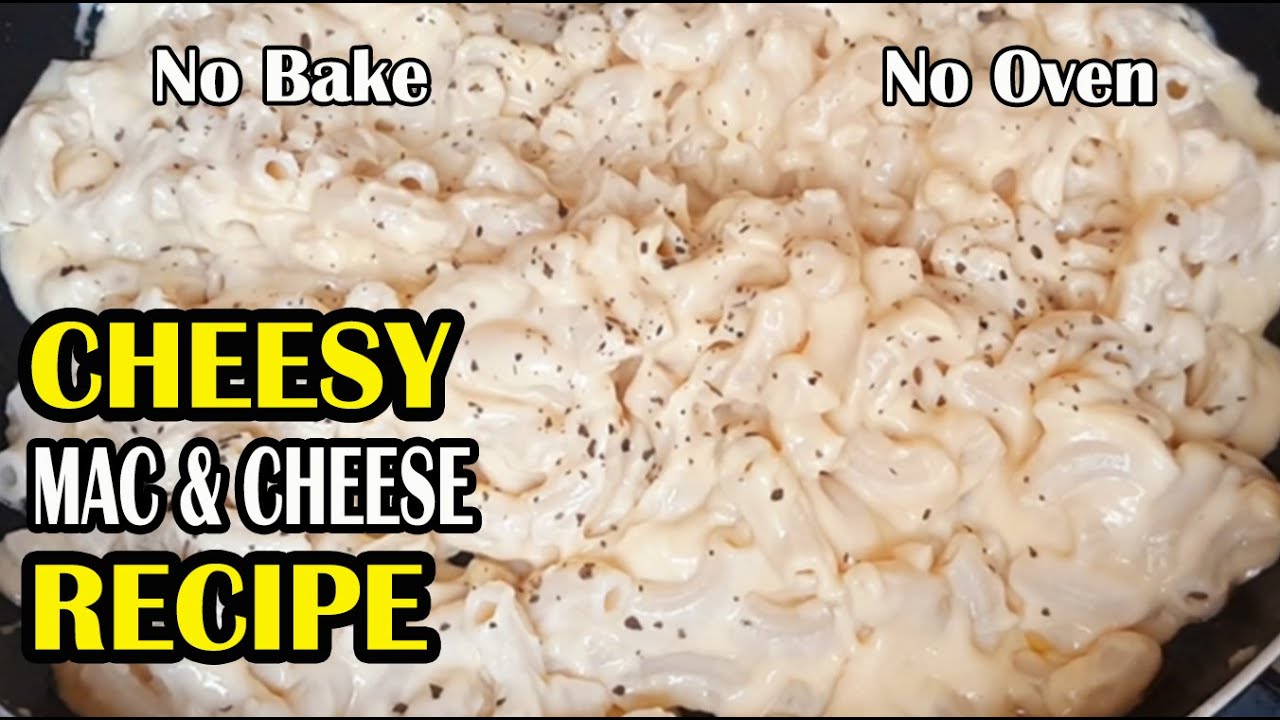 NO BAKE MACARONI AND CHEESE RECIPE HOW TO MAKE MACARONI AND CHEESE
