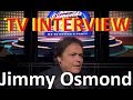 Jimmy Osmond Last TV in-depth Interview before Stroke 2018 - 70's Jukebox Album & Tour   Peter Pan B