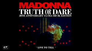 Madonna \/\/ LIVE TO TELL \/\/ Truth Or Dare 30th Anniversary \/\/ Dan·K Remaster \/\/ 4K