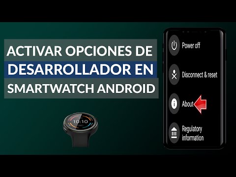 ¿Cómo Activar las Opciones de Desarrollador en un Smartwatch Android Wear?