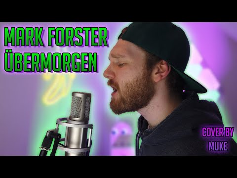 Mark Forster - Übermorgen | Cover by Muke
