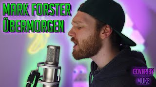 Mark Forster - Übermorgen | Cover by Muke