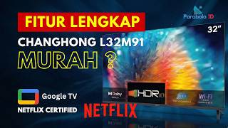 Changhong 32 Google Tv Android 14 Frameless Modern, Murah Layak 2026?