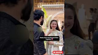 Hania Amir and Khushal Khan Together 💖 #shorts #shortsfeed #haniaamir #khushalkhan #ytshorts