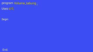 Rumus volume tabung dalam bahasa pemrograman Pascal| tugas kuliah | teknik informatika 