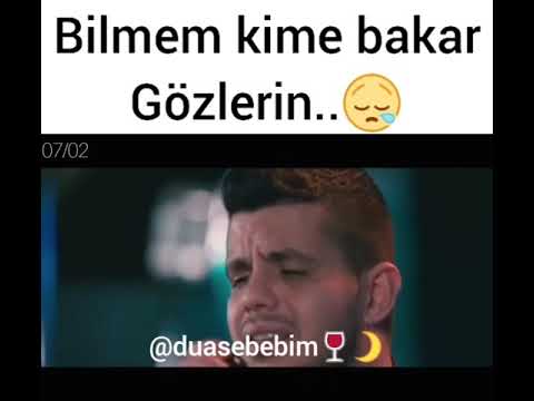 Duygusal videolar #7 bilmem kime bakar gözlerin