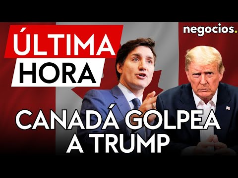 &Uacute;LTIMA HORA | Canad&aacute; golpea a Trump: Solicita consultas en la OMC con EEUU por los aranceles
