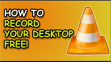 How To Record Your Desktop Screen For FREE! 2017 Using VLC Media Player