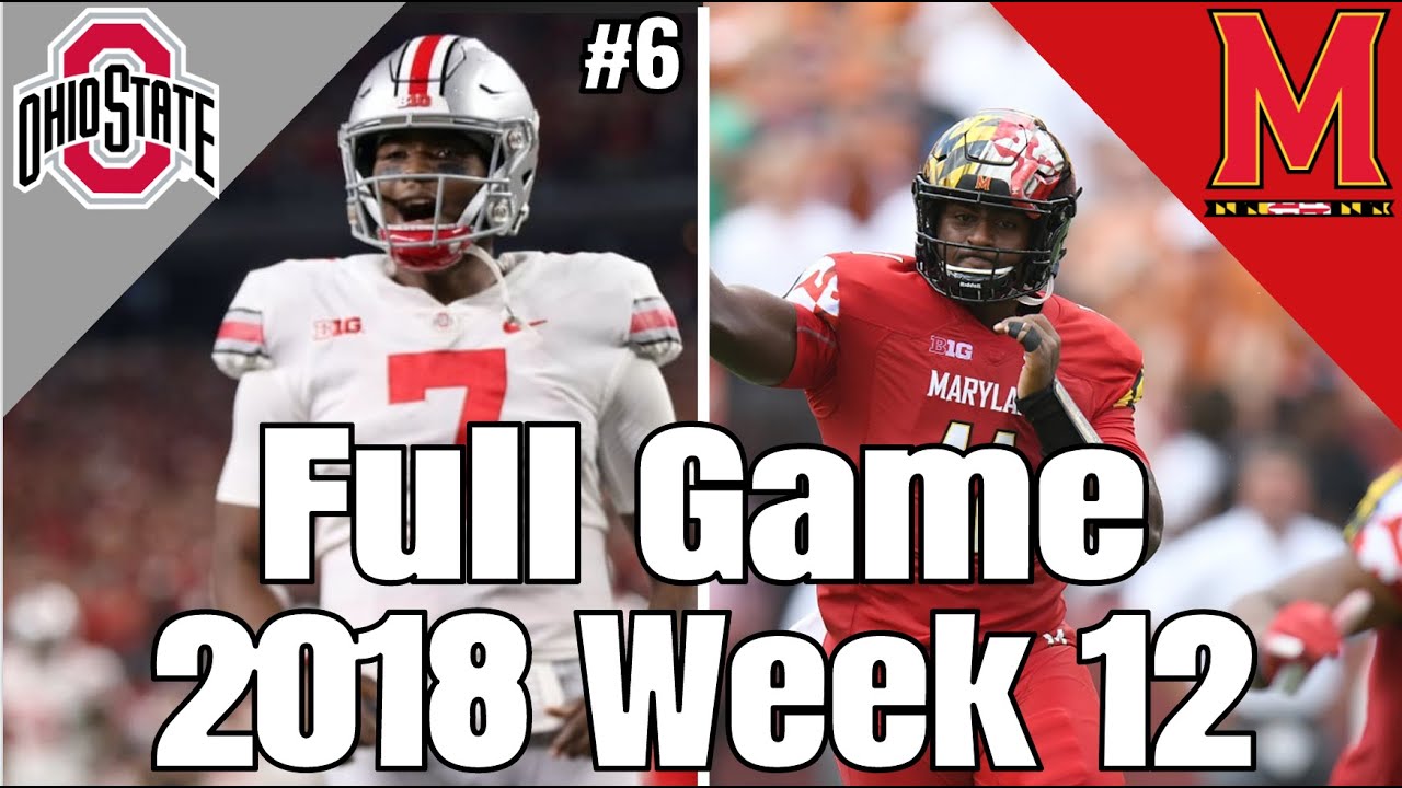 2018 Week 12: #6 Ohio State at Maryland - Full Game