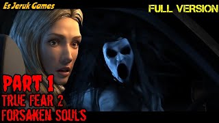 Akhirnya main true fear forsaken souls 2 juga !!! #Full_Version screenshot 4