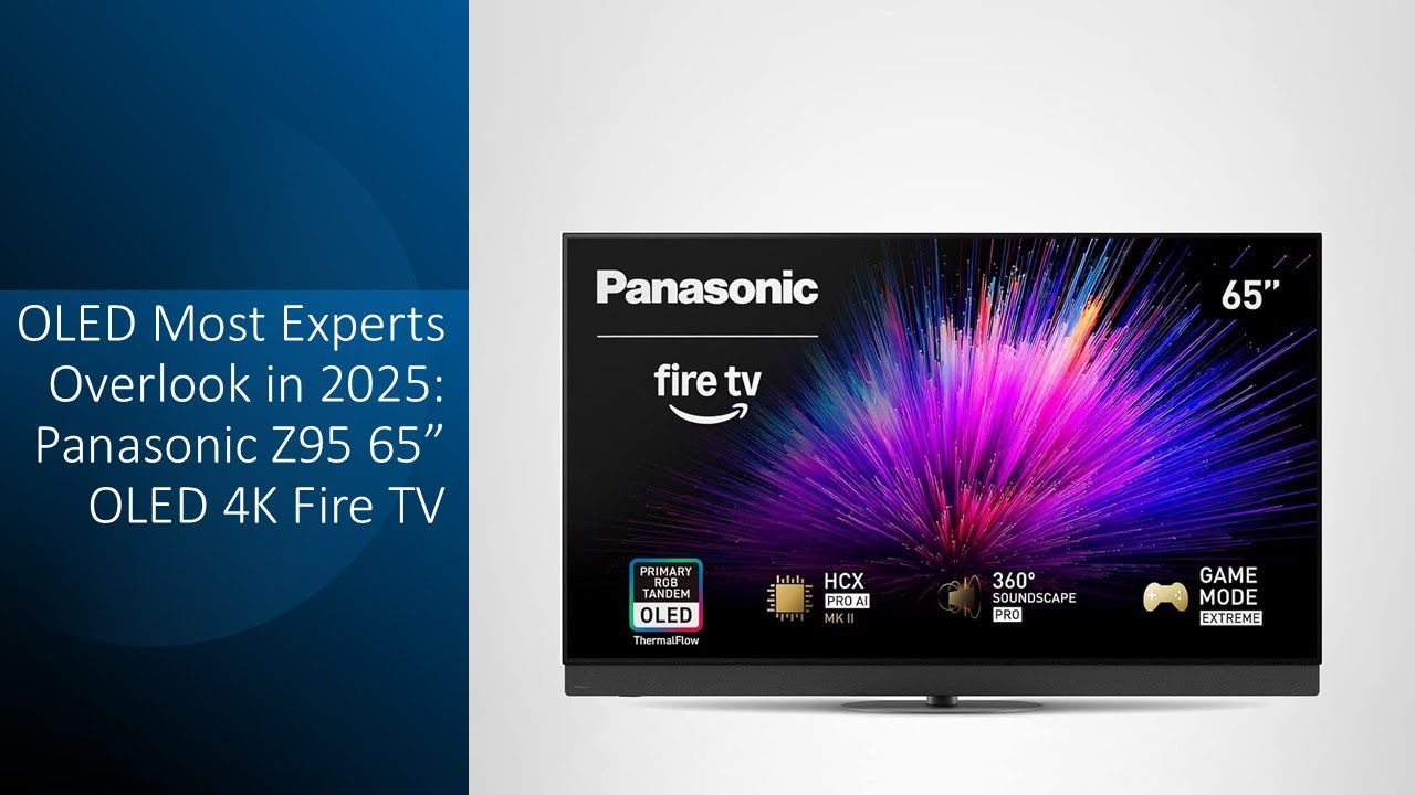 OLED Most Experts Overlook in 2025: Panasonic Z95 65” OLED 4K Fire