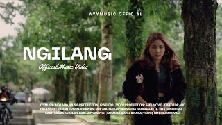 Ayymusic – Ngilang (Official Music Video) 