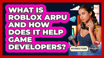 What Is Roblox ARPU And How Does It Help Game Developers? - Open World Tycoons