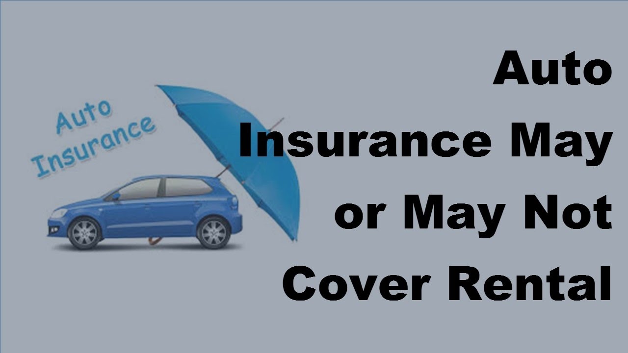2017 Rental Vehicle Insurance Tips Auto Insurance May or