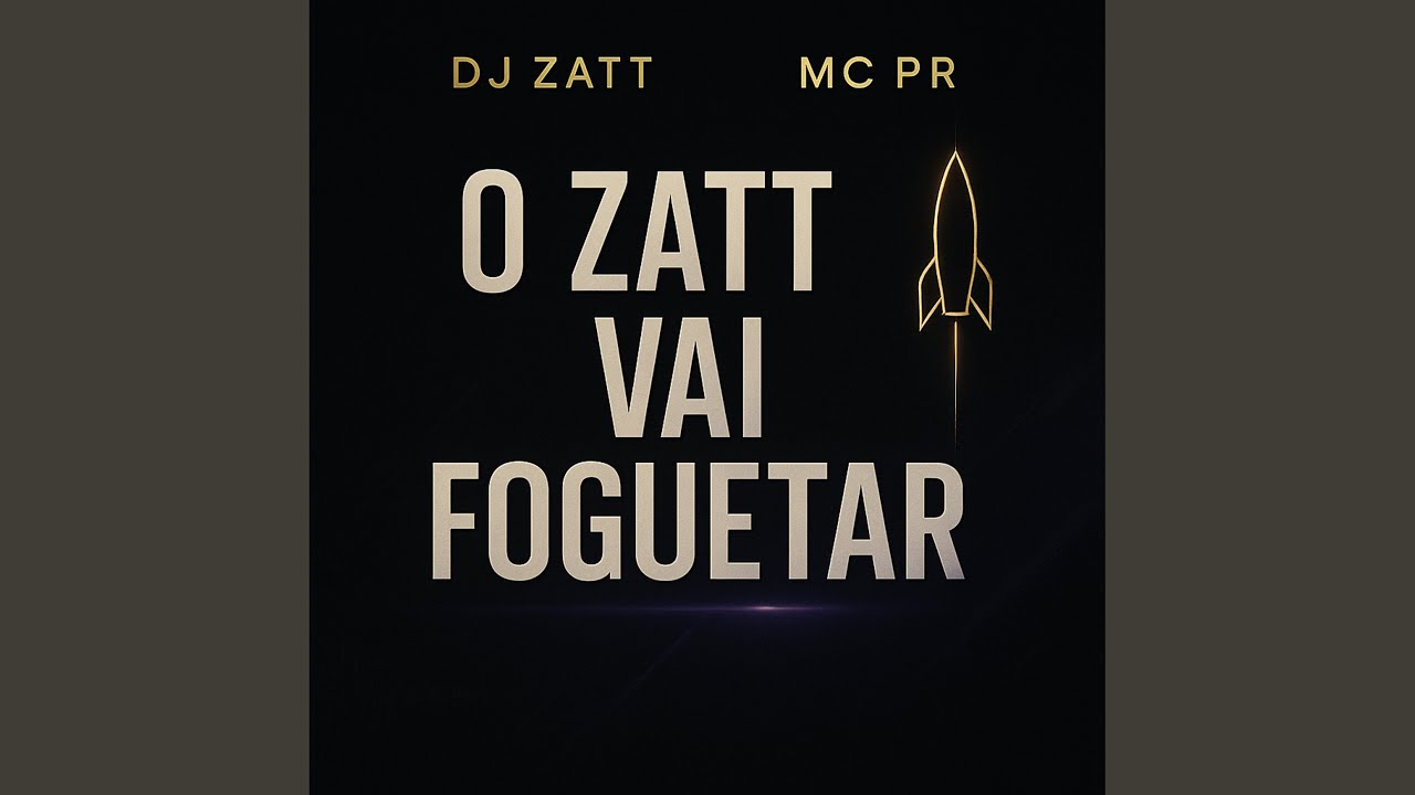 O ZATT VAI FOGUETAR