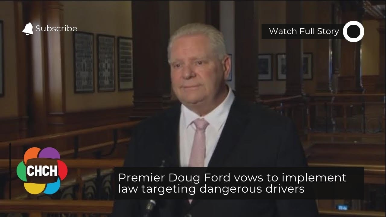 Premier Doug Ford vows to implement law targeting dangerous drivers