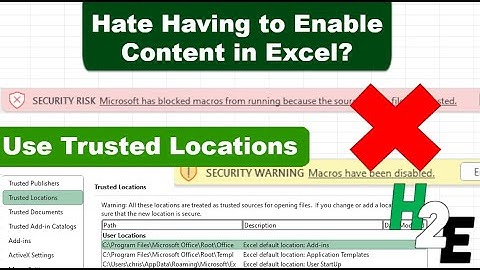 Hate Enabling Content in Excel? Use Trusted Locations