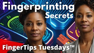 🔥 Fingerprinting Business Secrets for 2024 🚨 FingerTips #67