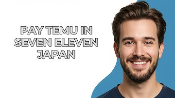 Pay Temu In Seven Eleven Japan - UPDATED!