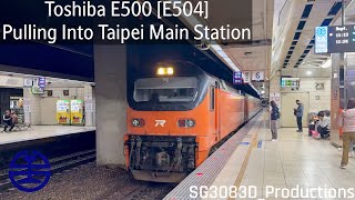 [TRA][E1000 Sucessor] Toshiba E500 [E504] - Pulling Into Taipei Main Station (TCE)