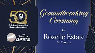 Groundbreaking Ceremony for Rozelle Estate, St. Thomas