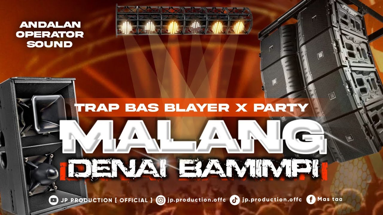 DJ MALANG DENAI BAMIMPI VIRAL TIKTOK - TRAP FULL BAS BLAYER X PARTY • COCOK BUAT KARNAVAL