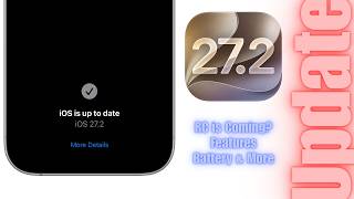 iOS 27.2 RC is COMING - Better Battery & More