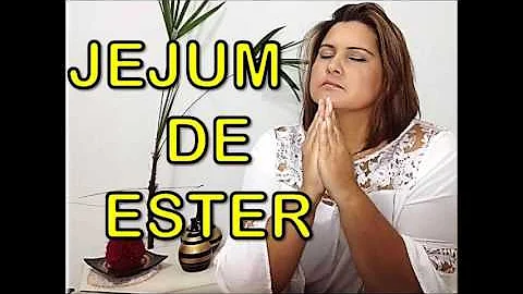 Quanto tempo durou o jejum de Ester?