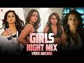 Girls Night Mix | Video Jukebox | Hindi Bollywood Songs | Chhaliya, Lucky Boy &amp; more