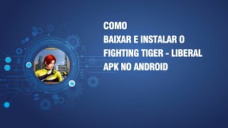 Como baixar e instalar o Fighting Tiger - Liberal APK no Android screenshot 5