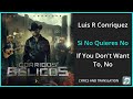 Luis R Conriquez - Si No Quieres No ft. Neton Vega (English Lyrics)