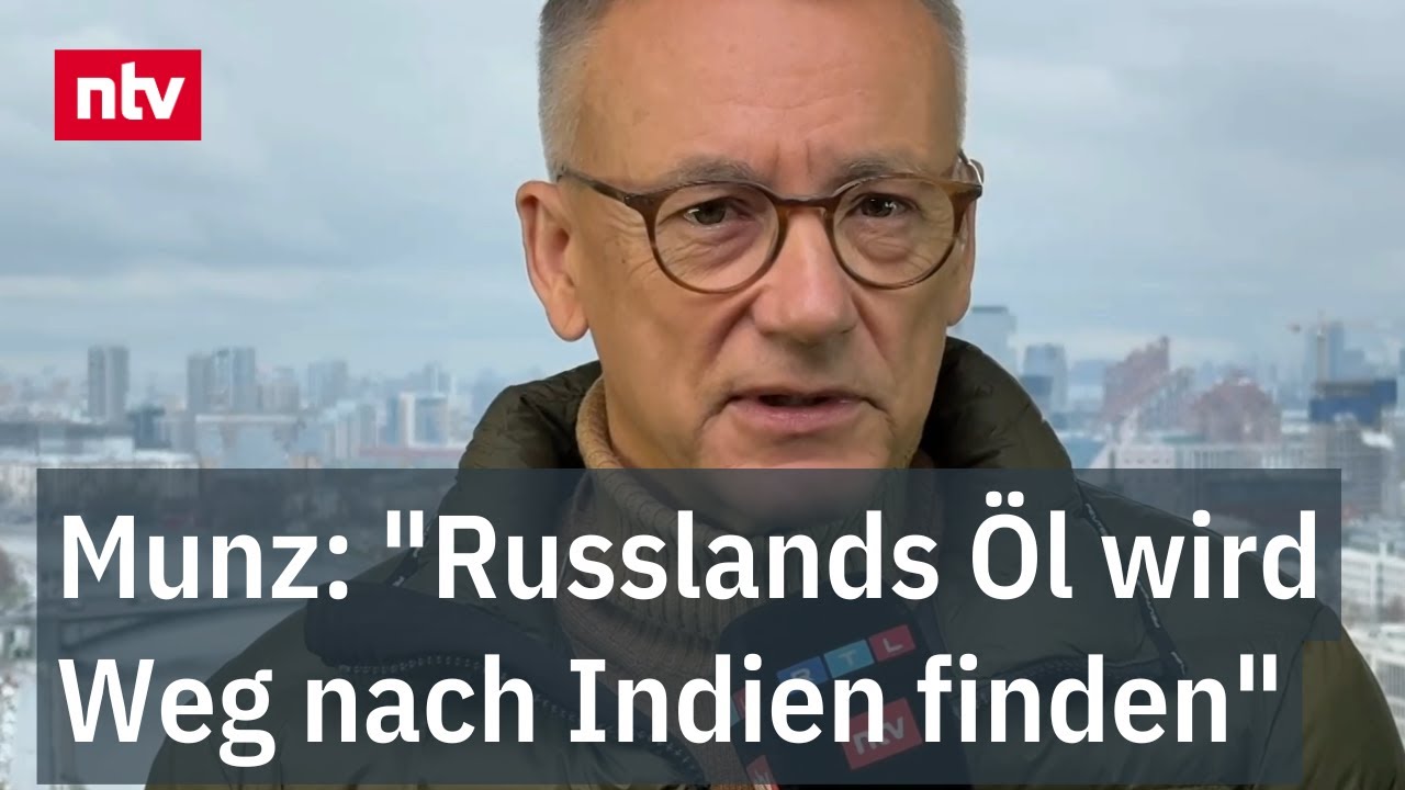 Munz: "Russlands Öl wird trotzdem Weg nach Indien finden" -  Viele Schlupflöcher