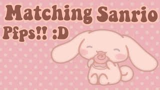 *~Matching Sanrio Pfps!!~* | 2 Person :D