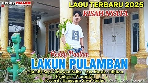 LAGU TERBARU 2025 - LAKUN PULAMBAN - Cipt : Bg Sopi/Mawan Salba - Voc : Heddy Pualam