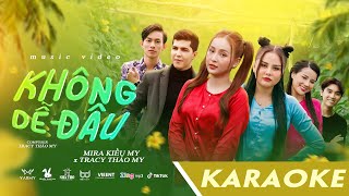 KARAOKE KHÔNG DỄ ĐÂU | Mira Kiều My x TraCy Thảo My ( nhìn thấy em dễ thương mà thương hổng dễ ....)