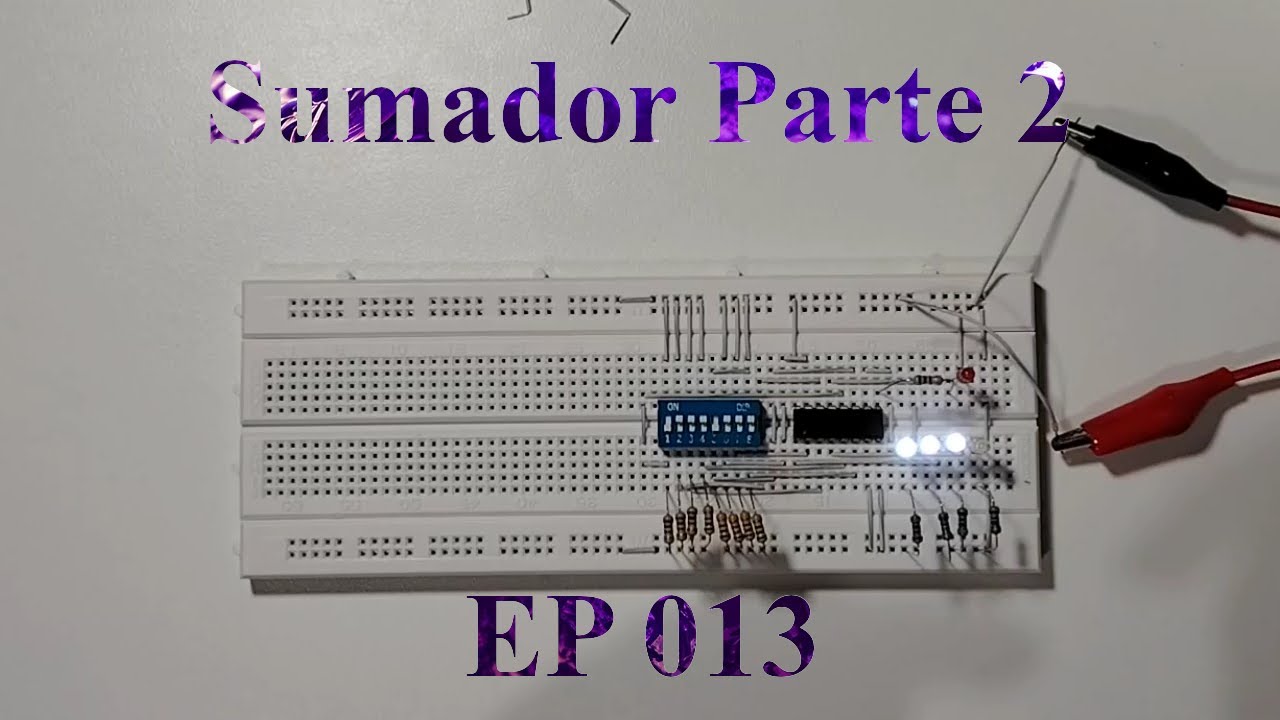 Construye un Procesador desde CERO. Sumador Parte 2 EP 013 - YouTube
