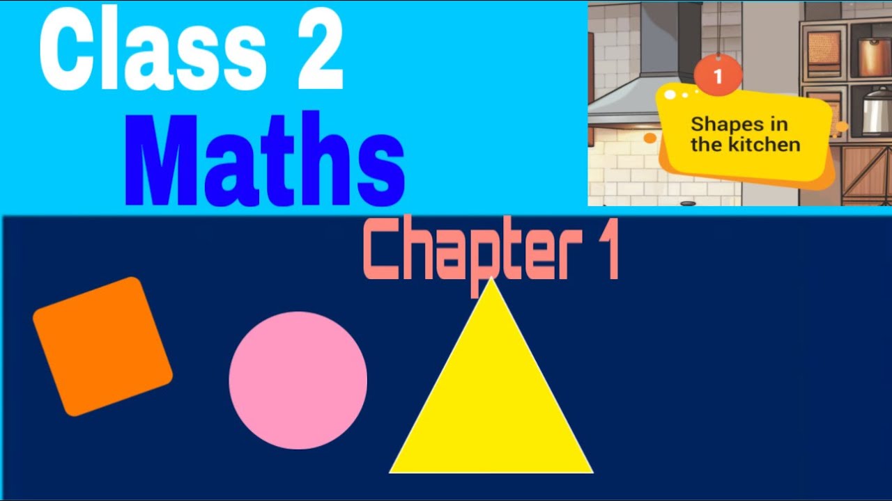Class 2 Maths Chapter 1 | Shapes in the Kitchen 🍽️ | Easy Explanation ...