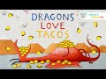 DRAGONS LOVE TACOS Kids Books Read Aloud