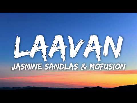 Laavan (Lyrics) - Jasmine Sandlas & Mofusion
