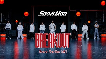 Thumbnail of Snow Man (w/English Subtitles!) "BREAKOUT" Dance Practice