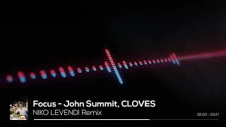 Focus - John Summit, CLOVES (NIKO LEVENDI Remix) #edm #housemusic #electronicmusic