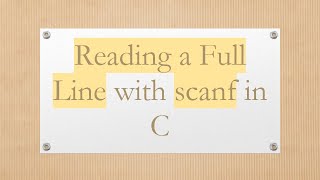 Reading a Full Line with scanf in C