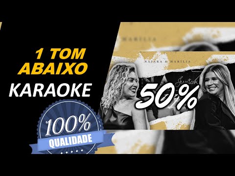 Karaoke, 50 por Cento (1 TOM Abaixo), Naiara Azevedo e Marília Mendonça