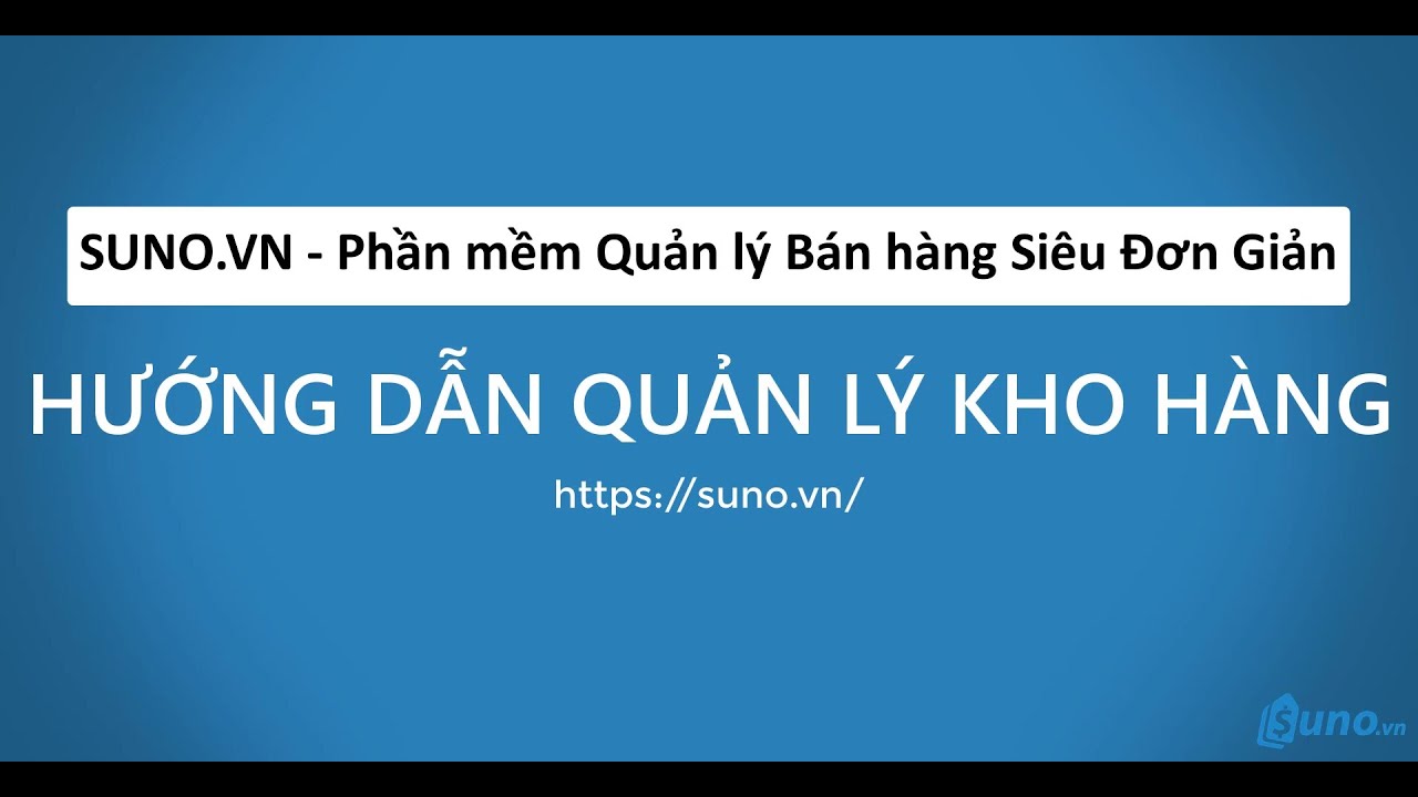 Suno.vn Phần mềm Quản lý Bán hàng Siêu Đơn Giản | Hướng dẫn Quản Lý Kho Hàng - YouTube