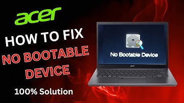 How to Fix No Bootable Device Error on Acer Laptop – 2025 Guide