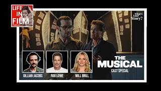 THE MUSICAL: Rob Lowe, Gillian Jacobs & Will Brill | LIFE IN FILM #bonusepisode