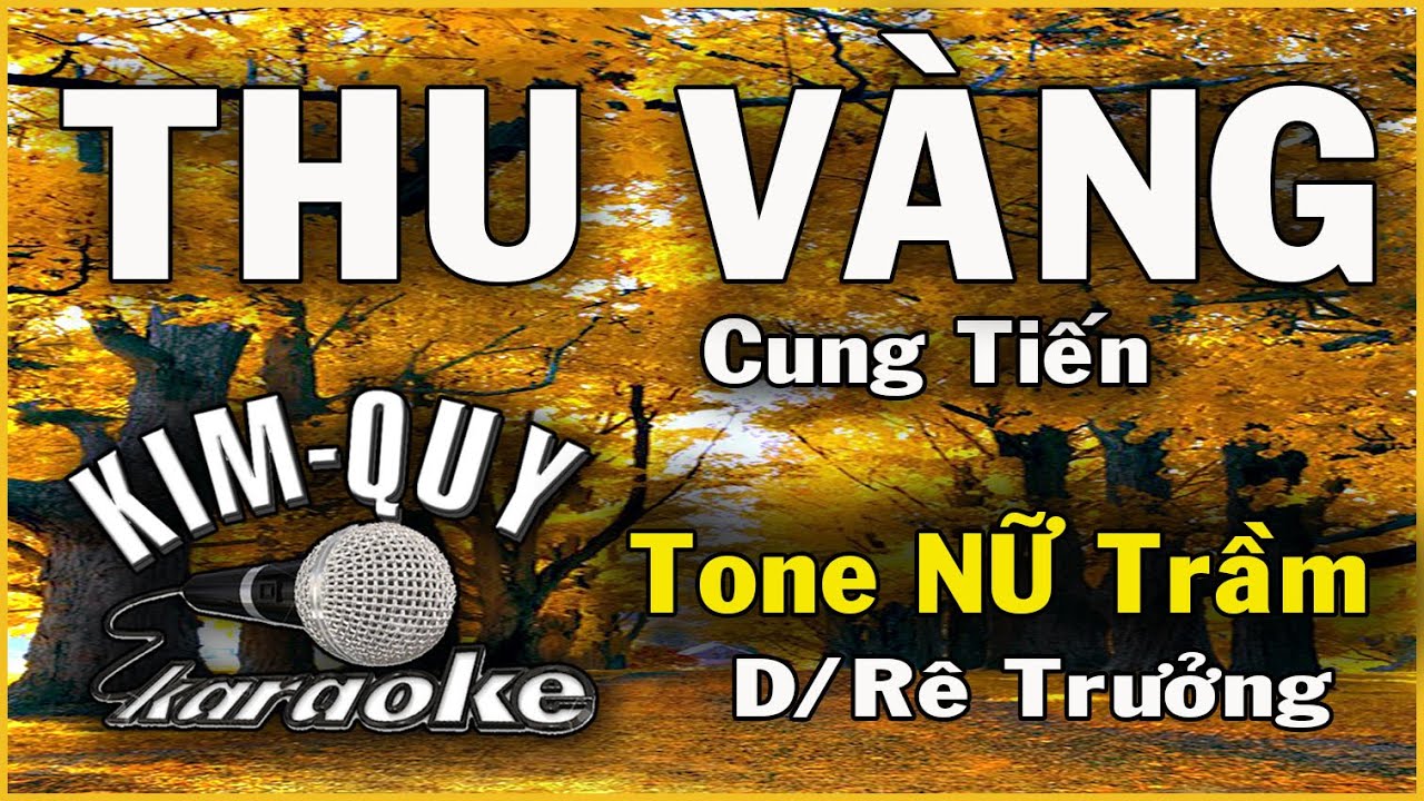 THU VÀNG - KARAOKE - Tone NỮ Trầm ( D/Rê Trưởng )